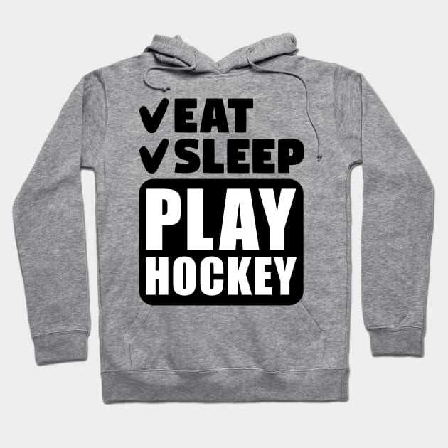 Eat, sleep, play hockey Hoodie by colorsplash